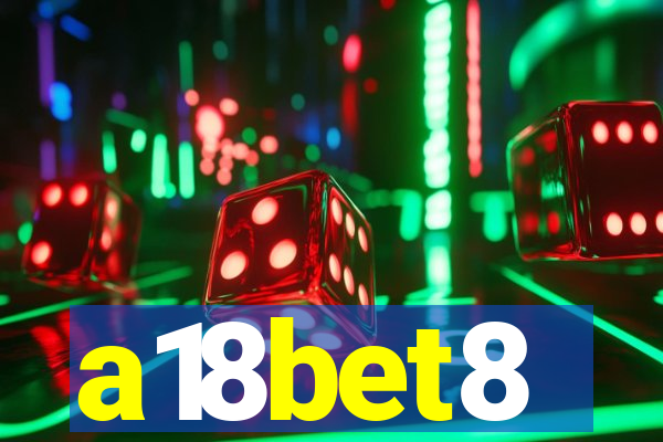 a18bet8