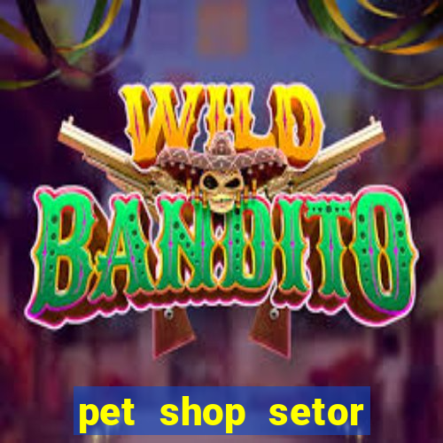 pet shop setor vila nova goiania