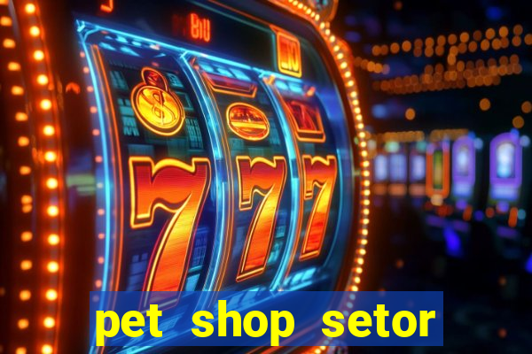 pet shop setor vila nova goiania