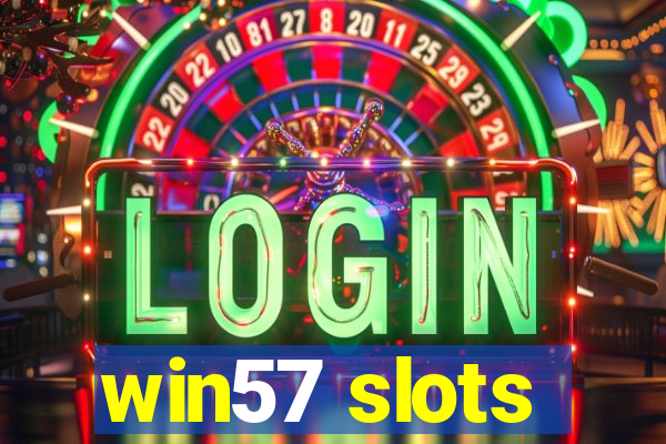 win57 slots