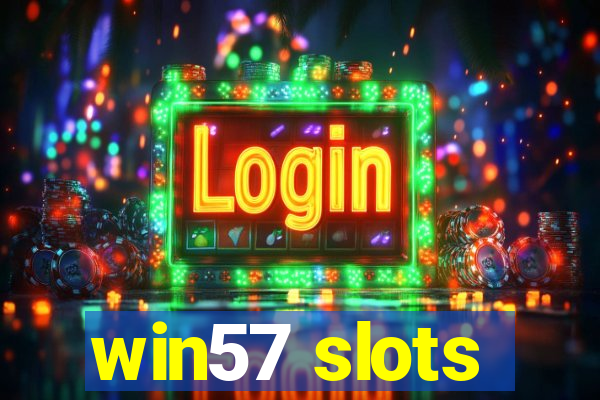 win57 slots