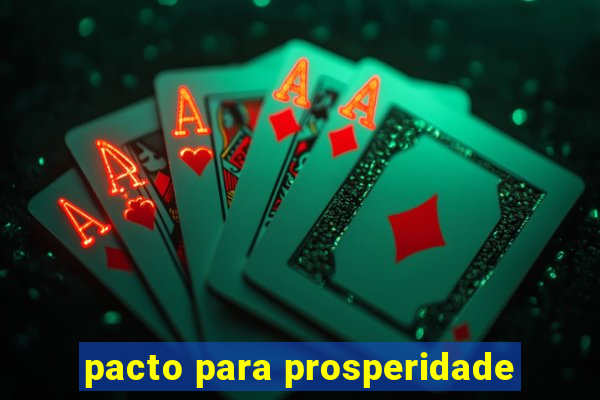 pacto para prosperidade