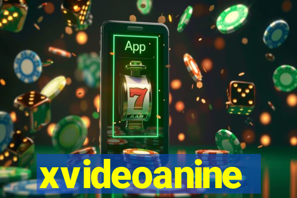 xvideoanine