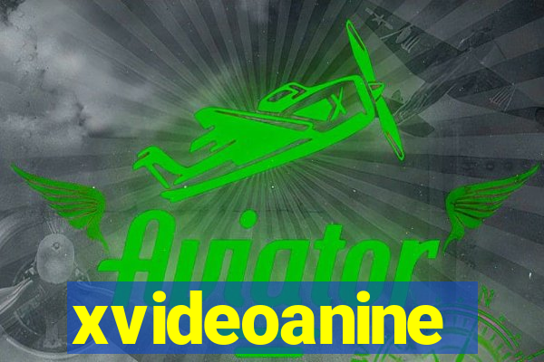 xvideoanine