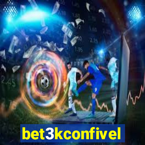 bet3kconfivel