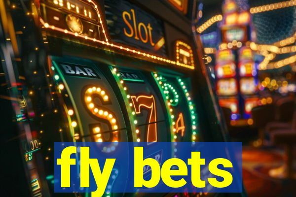 fly bets