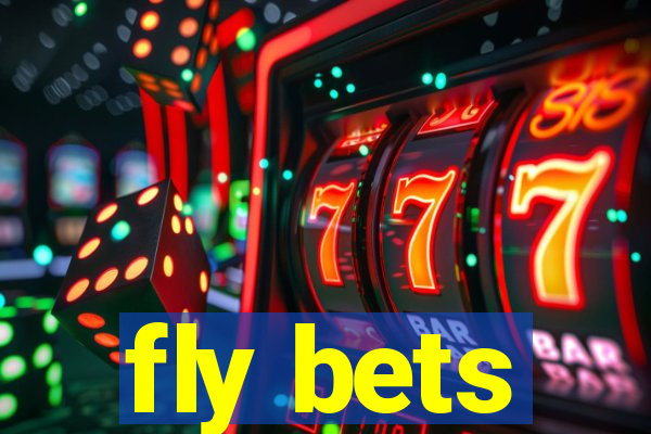 fly bets