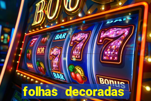 folhas decoradas para imprimir