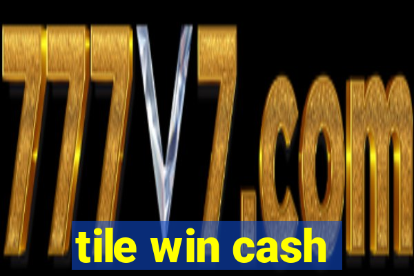 tile win cash