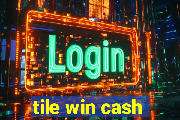 tile win cash