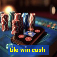 tile win cash