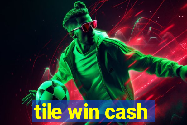 tile win cash