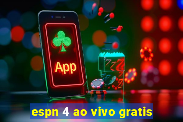 espn 4 ao vivo gratis