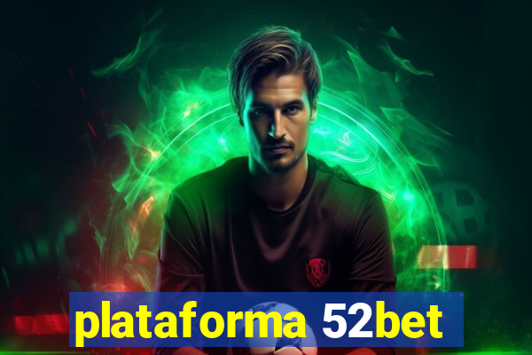 plataforma 52bet