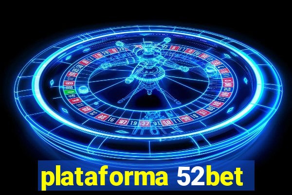 plataforma 52bet