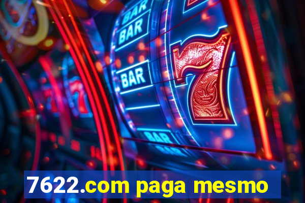 7622.com paga mesmo