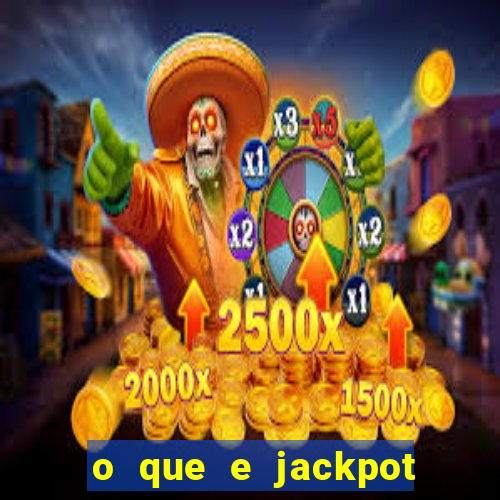 o que e jackpot no jogo do tigre