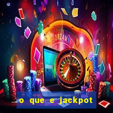 o que e jackpot no jogo do tigre