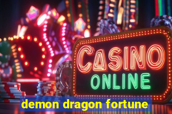 demon dragon fortune