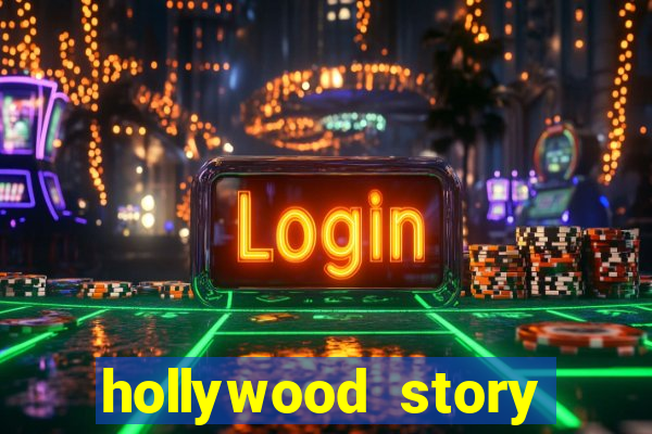 hollywood story dinheiro infinito