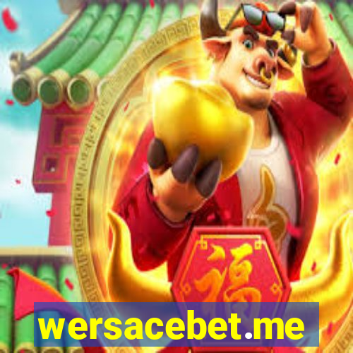 wersacebet.me