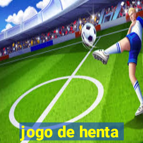 jogo de henta