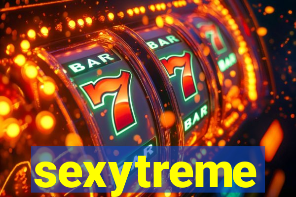 sexytreme