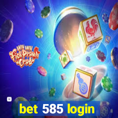 bet 585 login