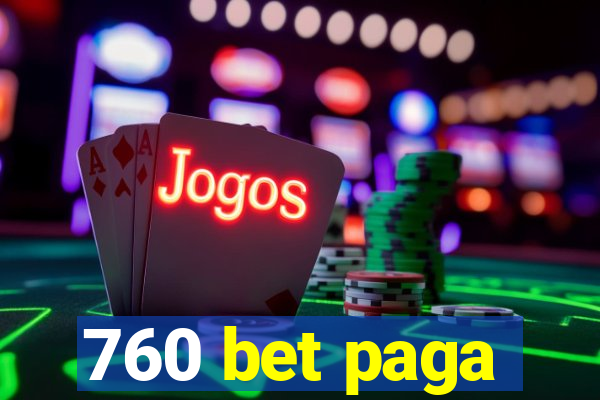 760 bet paga