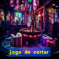 jogo de cortar frutas ganhar dinheiro