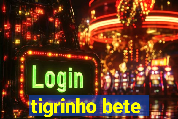 tigrinho bete