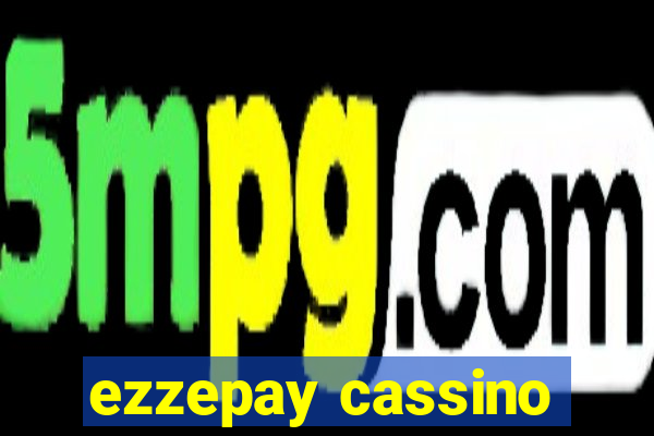 ezzepay cassino