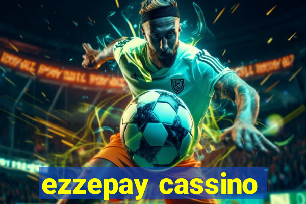 ezzepay cassino