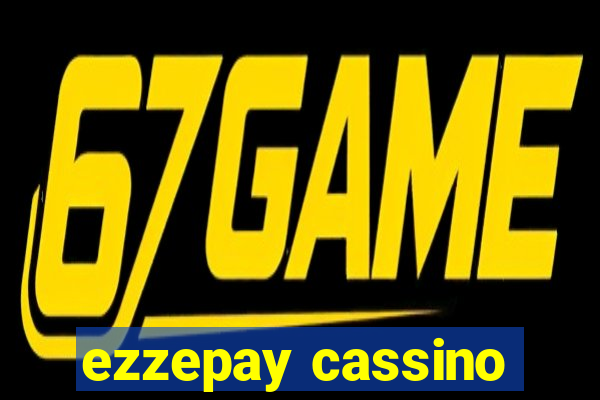 ezzepay cassino