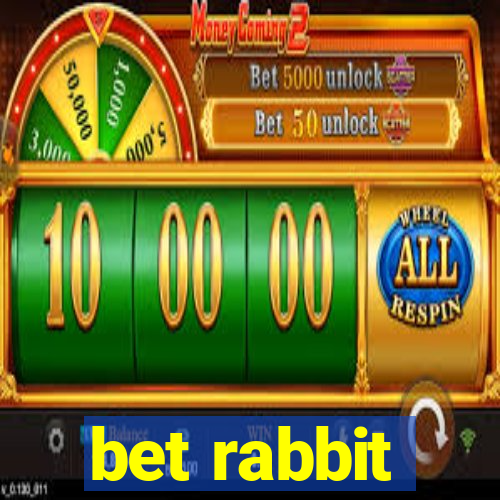 bet rabbit