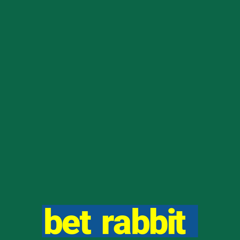 bet rabbit