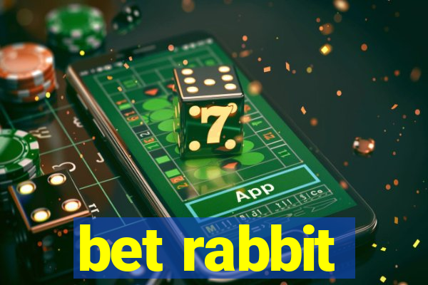 bet rabbit