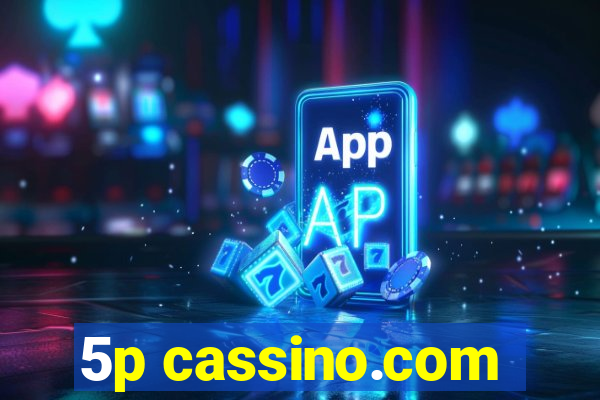 5p cassino.com