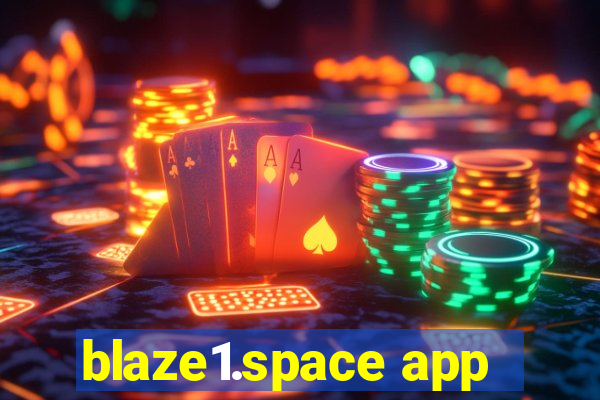 blaze1.space app