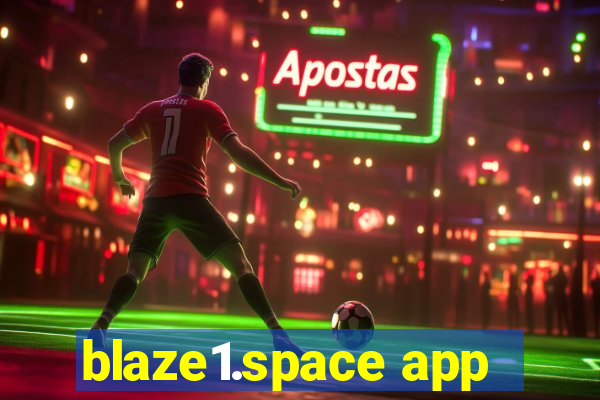 blaze1.space app