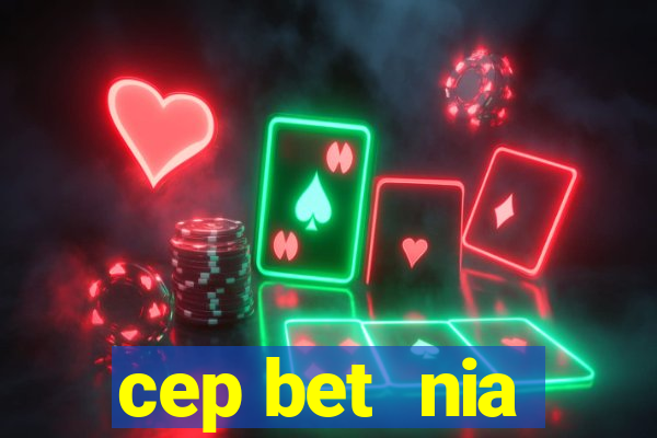 cep bet  nia