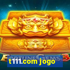 t111.com jogo