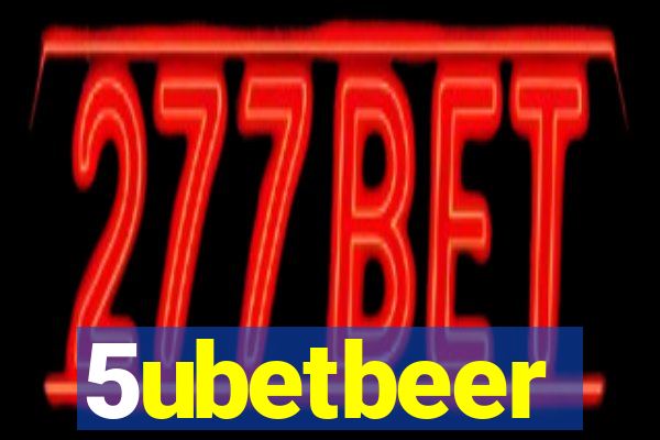 5ubetbeer