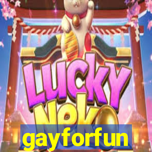 gayforfun