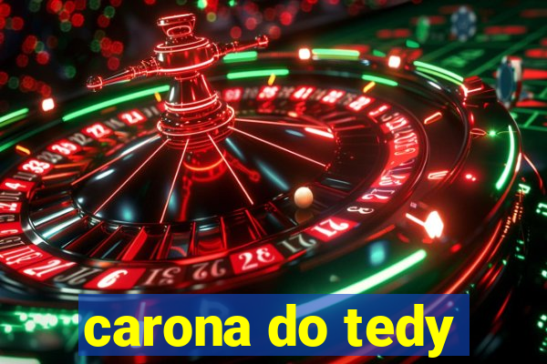 carona do tedy