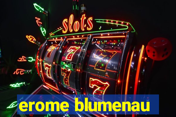 erome blumenau