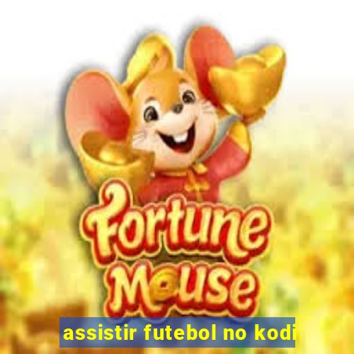 assistir futebol no kodi