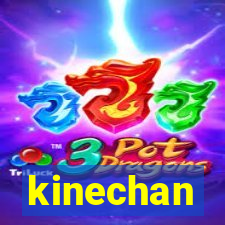 kinechan