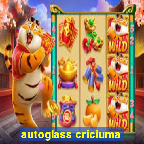 autoglass criciuma