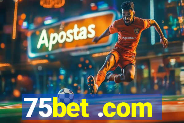 75bet .com